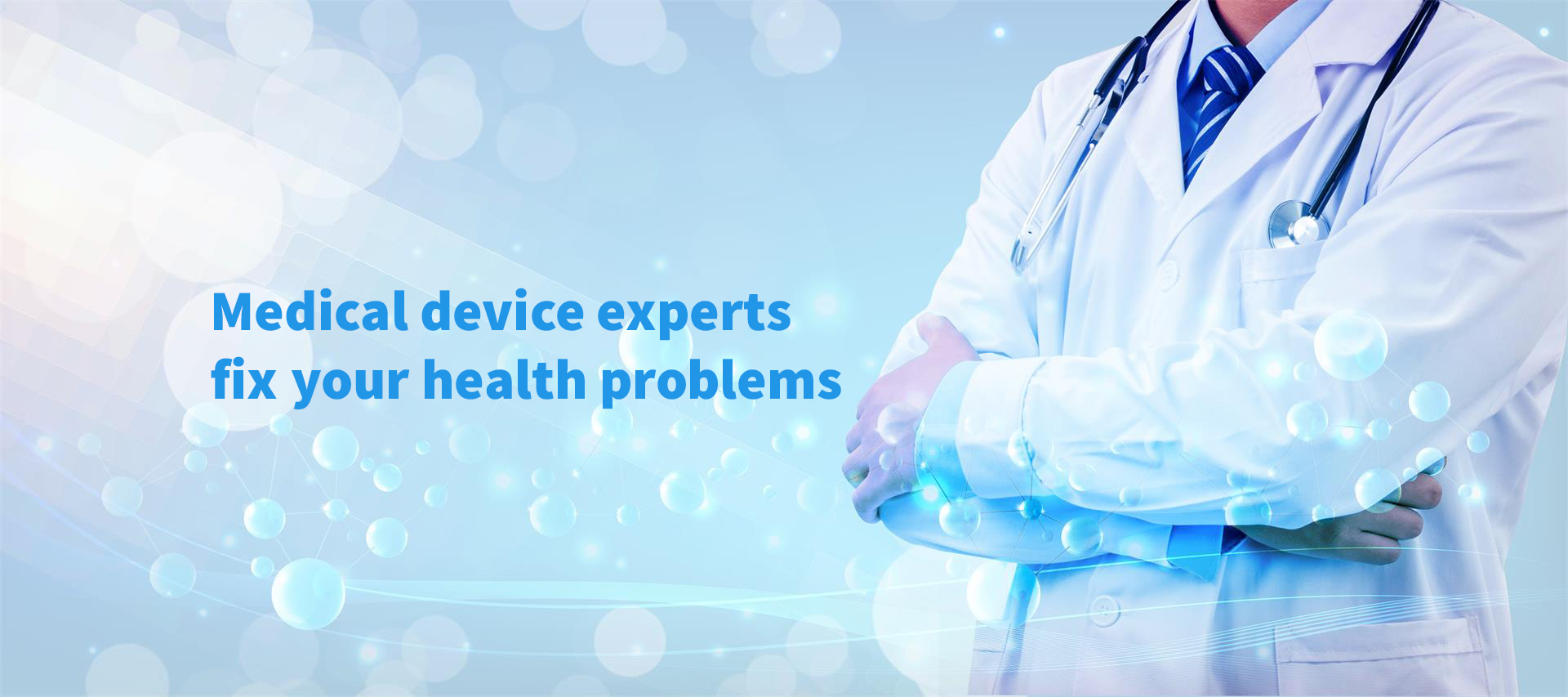 Medical device experts, help you fix your health problems